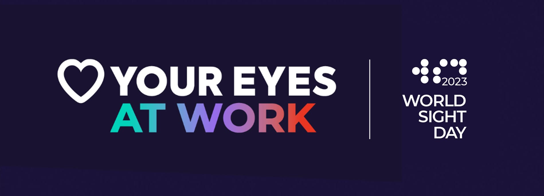 Love your eyes at work - Wolrd Sight Day 2023
